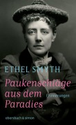 Cover-Bild zum Titel 'Paukenschläge aus dem Paradies' von 'Ethel Smyth'