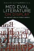 Cover-Bild zum Titel 'Medieval Literature on Display' von 'Alexandra Sterling-Hellenbrand'