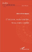 Cover-Bild zum Titel 'L'histoire, notre métier' von 'Simon-Pierre Ekanza'