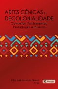 Cover-Bild zum Titel 'Artes Cênicas e Decolonialidade' von 'Erico José Souza de Oliveira'