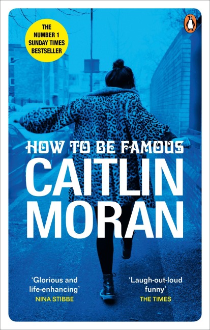 How to be Famous - Caitlin Moran