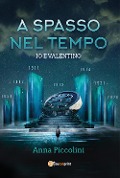 Cover-Bild zum Titel 'A spasso nel tempo. Io e Valentino' von 'Anna Piccolini'