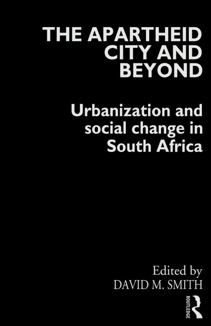 The Apartheid City and Beyond - 