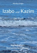 Cover-Bild zum Titel 'Izabo und Kazim' von 'Monika Geiger'