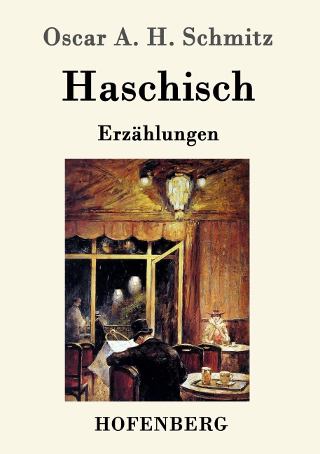 Haschisch - Oscar A. H. Schmitz