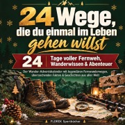 Cover-Bild zum Titel '24 Wege, die du einmal im Leben gehen willst' von 'Florek Sportbücher'