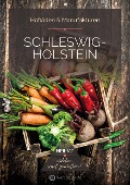 Schleswig-Holstein - Hofläden & Manufakturen - Nadine Sorgenfrei, Heike Klein