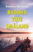 Cover-Bild zum Titel 'Buddha und der Tote in Småland' von 'Barbara Gräfin von Bredow, Katarina Blomberg'