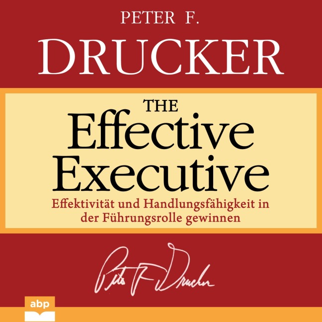 The Effective Executive - Peter F. Drucker