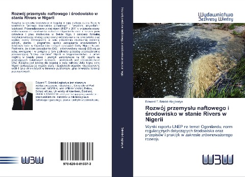 Rozwój przemys¿u naftowego i ¿rodowisko w stanie Rivers w Nigerii - Edward T. Bristol-Alagbariya