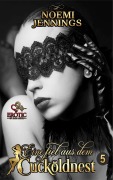Cover-Bild zum Titel 'Eine fiel aus dem Cuckold-Nest (Teil 5)' von 'Noemi Jennings'