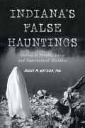 Cover-Bild zum Titel 'Indiana's False Hauntings' von 'Ashley M Watson'