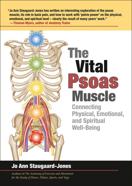 The Vital Psoas Muscle - Jo Ann Staugaard-Jones