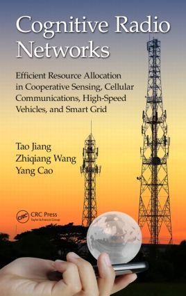 Cognitive Radio Networks - Tao Jiang, Zhiqiang Wang, Yang Cao