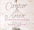 Cover-Bild zum Titel 'Cantar de Amor-Juan Hidalgo and 17th Cent.Spain' von 'Sancho/Alqhai/Accademia del Piacere'