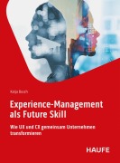 Cover-Bild zum Titel 'Experience-Management als Future Skill' von 'Katja Busch'