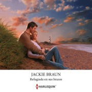 Cover-Bild zum Titel 'Refugiada en sus brazos' von 'Jackie Braun'