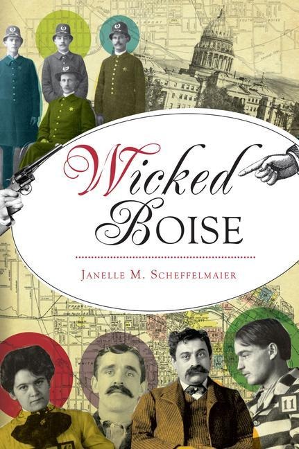 Wicked Boise - Janelle M Scheffelmaier