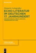 Cover-Bild zum Titel 'Echo-Literatur im deutschen 17. Jahrhundert' von 'Damaris Leimgruber'