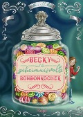 Becky und der geheimnisvolle Bonbonkocher - Anne Scheller