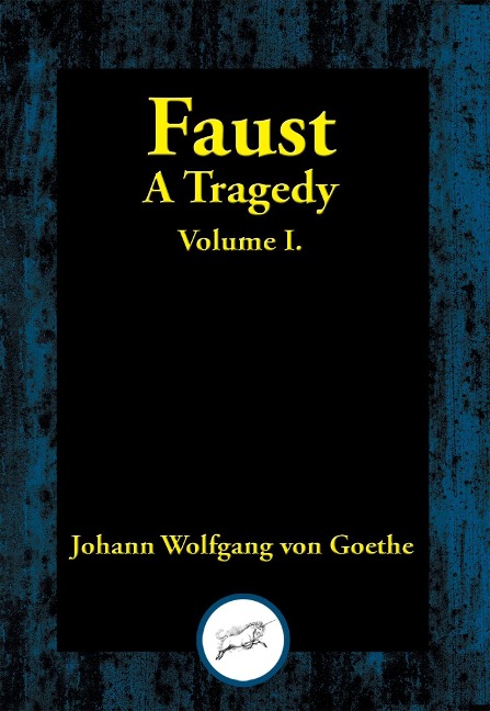 Faust, A Tragedy - Johann Wolfgang von Goethe