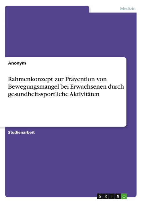Rahmenkonzept zur Prävention von Bewegungsmangel bei Erwachsenen durch gesundheitssportliche Aktivitäten - 