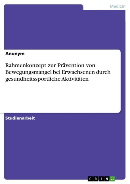 Rahmenkonzept zur Prävention von Bewegungsmangel bei Erwachsenen durch gesundheitssportliche Aktivitäten - 
