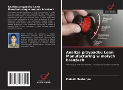 Cover-Bild zum Titel 'Analiza przypadku Lean Manufacturing w ma¿ych bran¿ach' von 'Mainak Mukherjee'