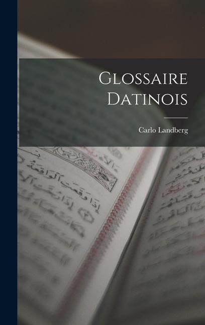 Glossaire Datinois - Carlo Landberg