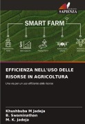 Cover-Bild zum Titel 'EFFICIENZA NELL'USO DELLE RISORSE IN AGRICOLTURA' von 'Khushbuba M Jadeja, B. Swaminathan, M. K. Jadeja'