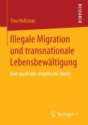 Cover-Bild zum Titel 'Illegale Migration und transnationale Lebensbewältigung' von 'Tina Hollstein'