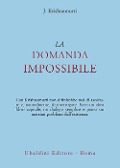 Cover-Bild zum Titel 'La domanda impossibile' von 'Jiddu Krishnamurti'
