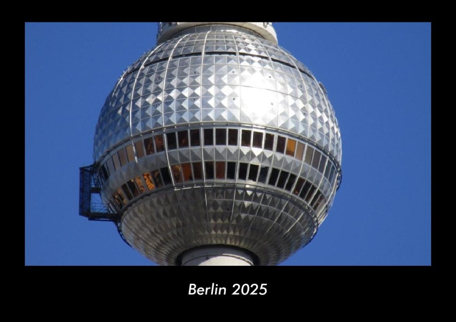 Berlin 2025 Fotokalender DIN A3 - Tobias Becker