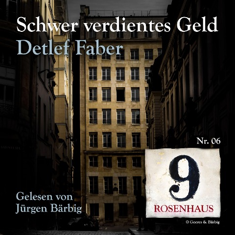 Schwer verdientes Geld - Rosenhaus 9 - Nr.6 - Detlef Faber