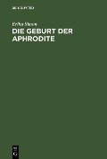 Cover-Bild zum Titel 'Die Geburt der Aphrodite' von 'Erika Simon'
