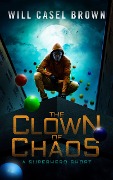 Cover-Bild zum Titel 'The Clown of Chaos' von 'Will Casel Brown'