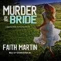 Cover-Bild zum Titel 'Murder of the Bride Lib/E' von 'Faith Martin'