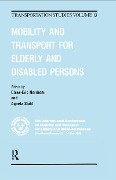 Cover-Bild zum Titel 'Mobility and Transport for Elderly and Disabled Patients' von 'Claes-Eric Norrbom, Agneta Stahl'