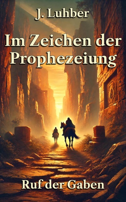 Im Zeichen der Prophezeiung - J. Luhber