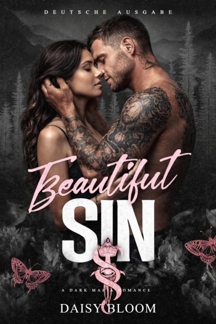 Beautiful Sin: Dark Mafia Romance  - Deutsche Ausgabe - Daisy Bloom