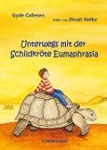 Cover-Bild zum Titel 'Unterwegs mit der Schildkröte Eumaphrasia' von 'Gyde Callesen'