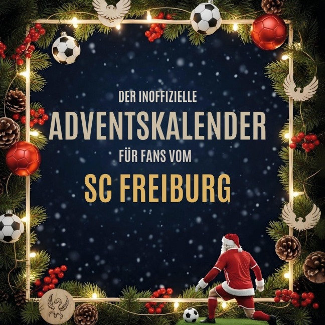 Der inoffizielle Adventskalender für Fans vom SC Freiburg - Liam Münch