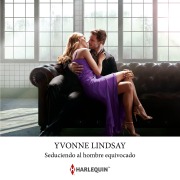 Cover-Bild zum Titel 'Seduciendo al hombre equivocado' von 'Yvonne Lindsay'