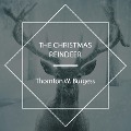 The Christmas Reindeer - Thornton W. Burgess