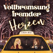 Cover-Bild zum Titel 'Vollbremsung fremder Herzen' von 'Talia May'