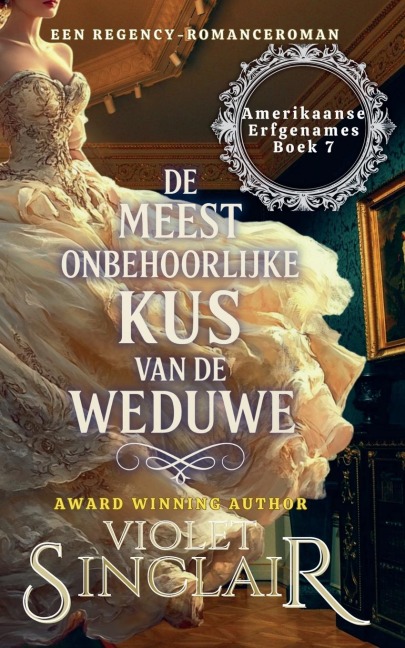 De Meest Onbehoorlijken Kus van de Weduwe - Violet Sinclair