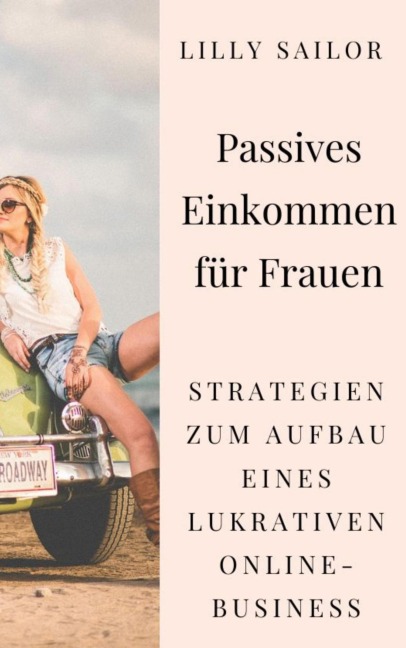 Passives Einkommen für Frauen - Lilly Sailor