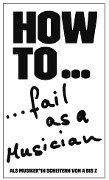Cover-Bild zum Titel 'HOW TO... fail as a Musician' von 'Denis Kappes'