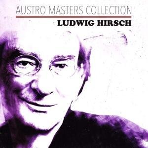 Austro Masters Collection - Ludwig Hirsch
