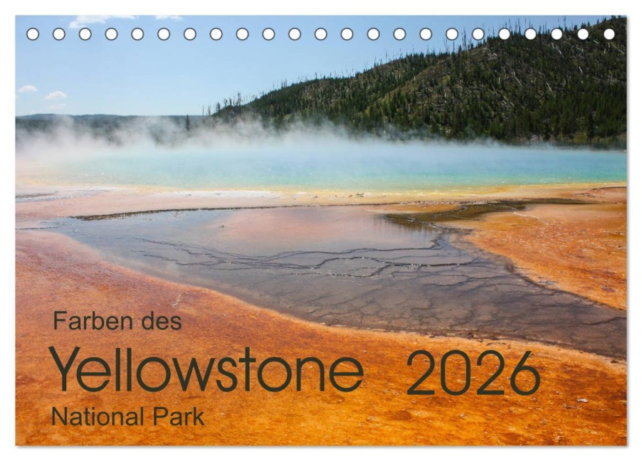 Farben des Yellowstone National Park 2026 (Tischkalender 2026 DIN A5 quer), CALVENDO Monatskalender - Frank Zimmermann